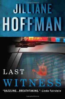 By Jilliane Hoffman Last Witness (C.J. Townsend Thriller) [Paperback] - Jilliane Hoffman