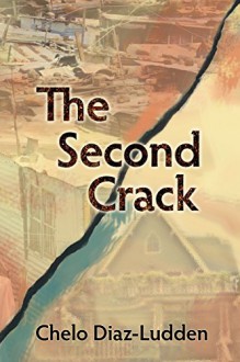 The Second Crack - Chelo Diaz-Ludden