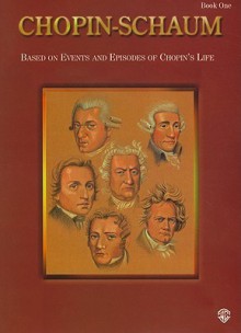 Chopin-Schaum, Bk 1: Based on Events and Episodes of Chopin's Life - Fr'd'ric Chopin, John W. Schaum