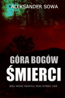 Góra Bogów (Polish Edition) - Aleksander Sowa