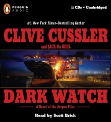 Dark Watch (The Oregon Files) [Unabridged] (Audio CD) - Clive Cussler