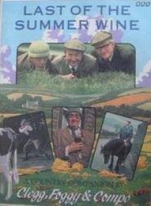 The Last of the Summer Wine: A Country Companion - Paul Ableman