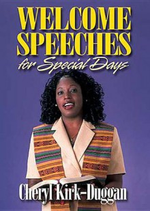 Welcome Speeches for Special Days - Cheryl A. Kirk-Duggan