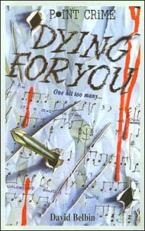 Dying for You (Point Crime) - David Belbin