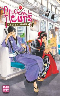 Le Chemin des Fleurs - Tome 5 (Kazé Shojo) - Ako Shimaki, Jacques C