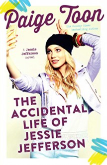 The Accidental Life of Jessie Jefferson - Paige Toon