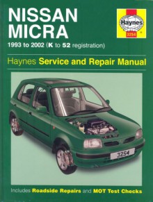 Nissan Micra Service And Repair Manual: 1993 To 2002 (Haynes Service And Repair Manuals) - A.K. Legg