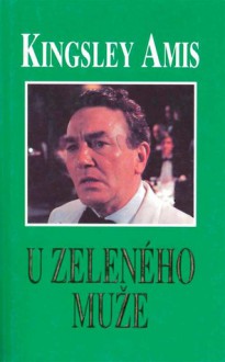 U zeleného muže - Kingsley Amis, Ivo Šmoldas