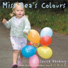 Miss Bea's Colours (Miss Bea Collections) - Louisa Harding