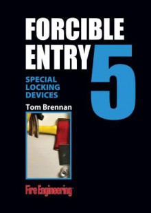 Special Locking Devices: Guard Plates, Locks, Bolts, and Bars - Tom Brennan