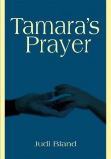 Tamara's Prayer - Judi Miller