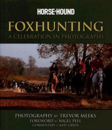 Hunting: A Portrait - Kate Green, Trevor Meeks, Nigel Peel