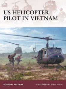 US Helicoptor Pilot in Vietnam (Warrior) - Gordon L. Rottman, Howard Gerrard