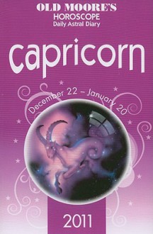 Old Moore's Horoscope and Astral Diary: Capricorn: December 22-January 20 - Foulsham