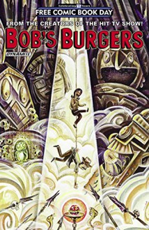 Bob's Burgers - FCBD 2016 Edition - Brian Hall, Justin Hook, Frank Forte, Anthony Aguinaldo