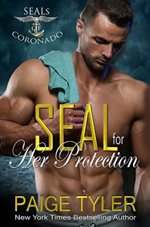 SEAL for Her Protection (SEALs of Coronado Book 1) - Paige Tyler