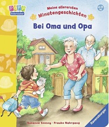 Bei Oma und Opa (Meine allerersten Minutengeschichten) - Frauke Nahrgang, Susanne Szesny