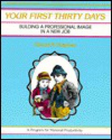 Your First Thirty Days - Elwood N. Chapman