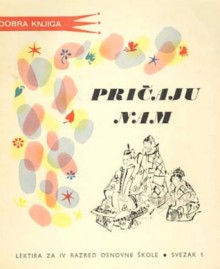 Pričaju nam - Jacob Grimm, Wilhelm Grimm, Ivana Brlić-Mažuranić, Neda Bendelja, Vasilije Jordan, Hans Christian Andersen