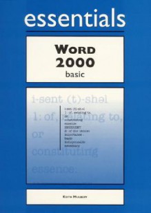 Word 2000 Essentials Basic - Keith Mulbery