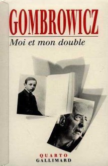 Moi et mon double - Witold Gombrowicz