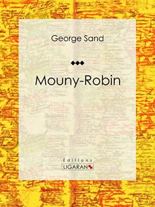 Mouny-Robin: Nouvelle fantastique (French Edition) - George Sand, Ligaran