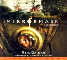 MirrorMask: The Illustrated Film Script - Neil Gaiman, Dave McKean, Read by Stephanie Leonidas