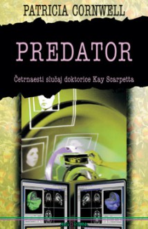 Predator (Kay Scarpetta, #14) - Patricia Cornwell, Sandra Nikoletić