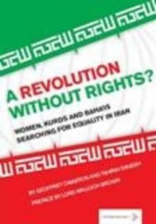 A Revolution Without Rights?: Women, Kurds, and Baha'is Searching for Equality in Iran - Geoffrey Cameron