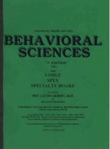 Absolutely Simple and Easy Behavioral Sciences: USMLE, Spex, Specialty Board - Ljubo Skrbic, David DeGrazia