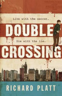 Double Crossing - Richard Platt, Alex Higlett