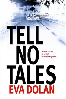 Tell No Tales - Eva Dolan