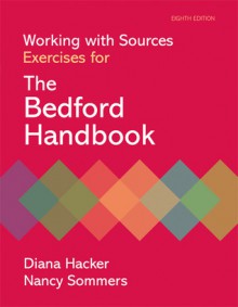 Working with Sources: Exercises for The Bedford Handbook - Diana Hacker