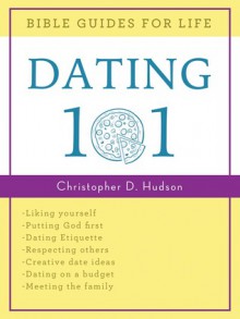 Dating 101 - Christopher D. Hudson