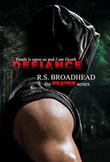 Defiance (The Reaper Series Book 1) - R.S. Broadhead