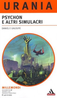 Psychon e altri simulacri - Daniel F. Galouye