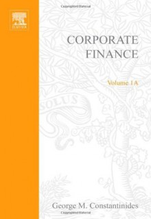 Handbook of the Economics of Finance: Corporate Finance Volume 1A - George M. Constantinides