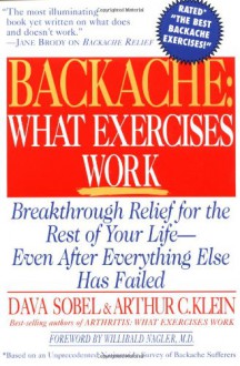 Backache: What Exercises Work - Arthur C. Klein, Dava Sobel