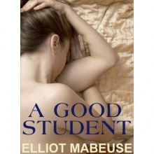 A Good Student - Elliot Mabeuse