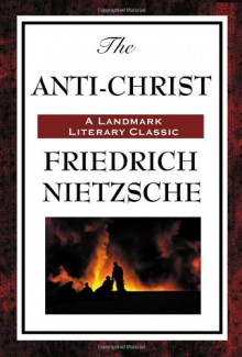 The Anti Christ - Friedrich Nietzsche