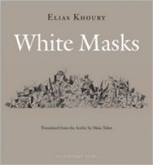 White Masks - Elias Khoury, Maia Tabet