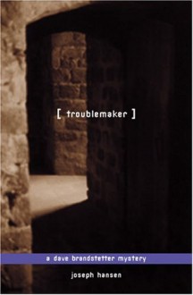 Troublemaker - Joseph Hansen