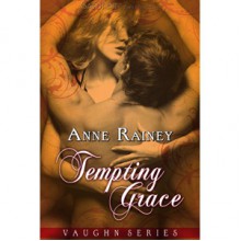 Tempting Grace (Vaughn, #4) - Anne Rainey