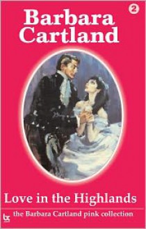 Love in the Highlands - Barbara Cartland