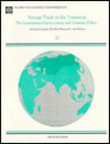 Foreign Trade in the Transition: The International Environment and Domestic Policy - Bartłomiej Kamiński, L. Alan Winters, Zhen Kun Wang