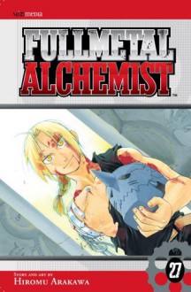 Fullmetal Alchemist, Vol. 27 (Fullmetal Alchemist, #27) - Hiromu Arakawa