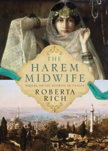 The Harem Midwife - Roberta Rich
