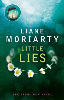 Little Lies - Liane Moriarty