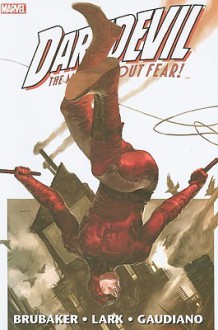 Daredevil by Ed Brubaker Omnibus Vol. 1 - Ed Brubaker, Michael Lark, Lee Weeks, David Aja, Stefano Gaudiano, Bill Sienkiewicz, Gene Colan, Lee Bermejo, Alex Maleev, John Romita Sr., Marko Djurdjevic