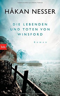 Die Lebenden und Toten von Winsford: Roman - Håkan Nesser, Paul Berf